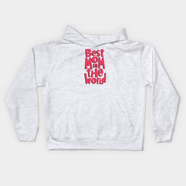 Best Mom Kids Hoodie by AdrianaStore